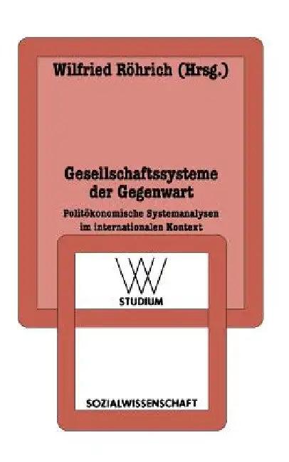 Gesellschaftssysteme Der Gegenwart (English, Wilfried Röhrich)