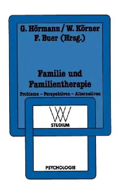 Familie Und Familientherapie (English, Georg Hörmann | Wilhelm Körner | Ferdinand Buer)