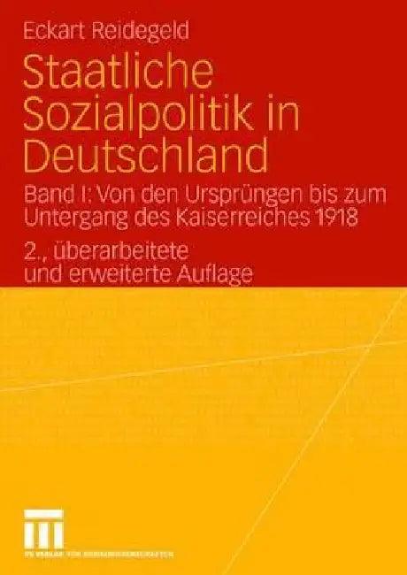 Staatliche Sozialpolitik in Deutschland (English, Eckart Reidegeld)