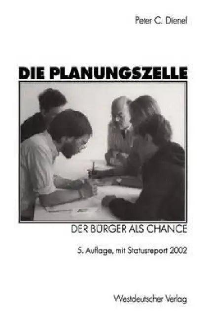 Die Planungszelle (English, Peter C. Dienel)