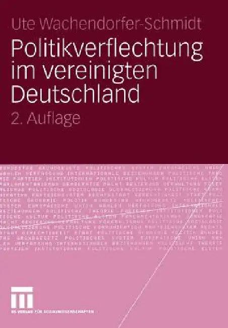 Politikverflechtung Im Vereinigten Deutschland (English, Ute Wachendorfer-Schmidt)