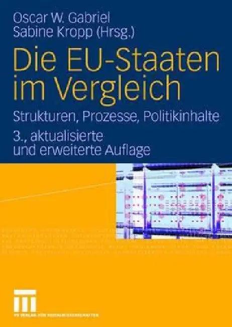 Die Eu-Staaten Im Vergleich (English, Oscar W. Gabriel | Sabine Kropp)