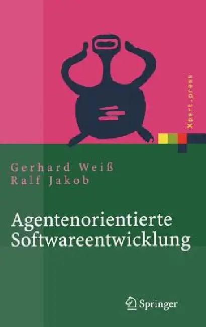 Agentenorientierte Softwareentwicklung (English, Gerhard Weiß | Ralf Jakob)