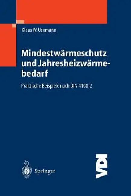 Mindestwärmeschutz Und Jahresheizwärmebedarf (English, Klaus W. Usemann)