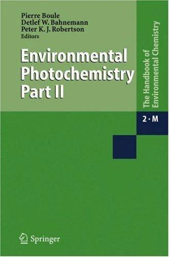 Environmental Photochemistry Part II (English, Pierre Boule | Detlef Bahnemann | Peter Robertson)