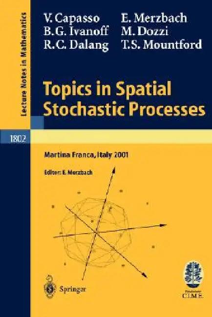 Topics in Spatial Stochastic Processes (English, Vincenzo Capasso | Ely Merzbach | Ely Merzbach)