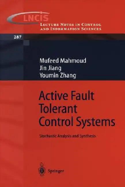 Active Fault Tolerant Control Systems (English, Mufeed Mahmoud | Jin Jiang | Youmin Zhang)