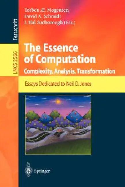 The Essence of Computation (English, Torben Mogensen | David Schmidt | I. Hal Sudborough)