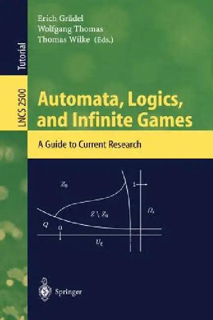 Automata, Logics, and Infinite Games (English, Erich Grädel | Wolfgang Thomas | Thomas Wilke)