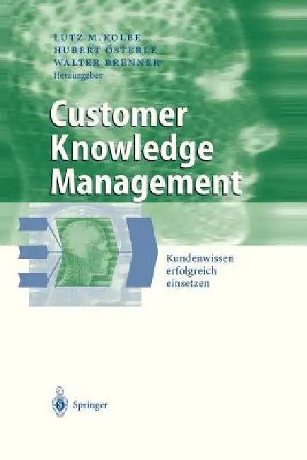 Customer Knowledge Management (English, Lutz M. Kolbe | Hubert Österle | Walter Brenner)