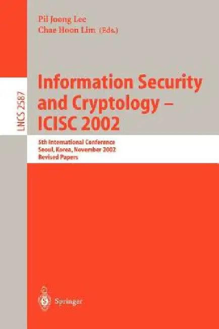 Information Security and Cryptology - Icisc 2002 (English, Pil Joong Lee | Chae Hoon Lim)