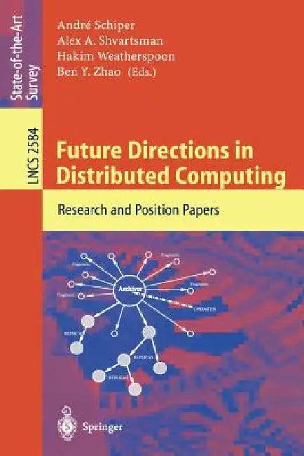 Future Directions in Distributed Computing (English, André Schiper | Alex a. Shvartsman | Hakim Weatherspoon)