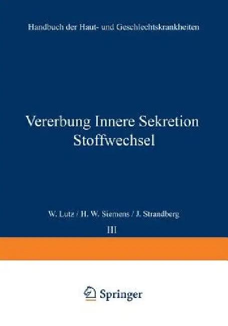 Vererbung Innere Sekretion Stoffwechsel (English, W. Lut? | H. W. Siemens | J. Strandberg)