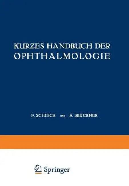 Kurƶes Handbuch Der Ophthalmologie (English, F. Schieck | A. Brückner)