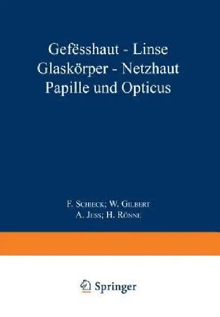 Gefässhaut - Linse Glaskörper - Netƶhaut Papille Und Opticus (English, F. Schieck | A. Brückner)