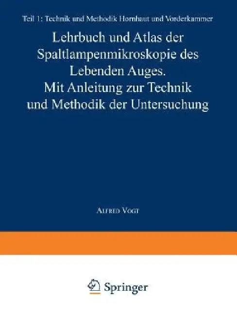 Lehrbuch Und Atlas Der Spaltlampenmikroskopie Des Lebenden Auges (English, A. Vogt)