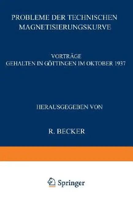 Probleme Der Technischen Magnetisierungskurve (English, R. Becker)