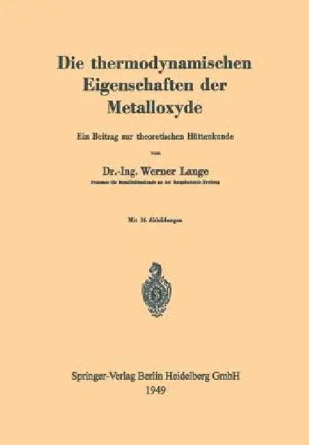 Die Thermodynamischen Eigenschaften Der Metalloxyde (English, Werner Lange)