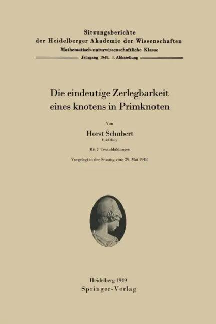 Die Eindeutige Zerlegbarkeit Eines Knotens in Primknoten (English, Horst Schubert)