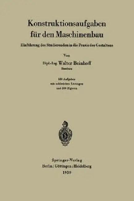 Konstruktionsaufgaben Für Den Maschinenbau (English, W. Beinhoff)