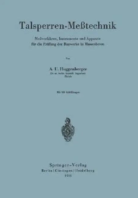 Talsperren-Meßtechnik (English, Arnold U. Huggenberger)