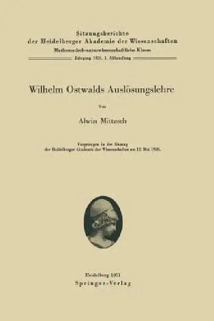 Wilhelm Ostwalds Auslösungslehre (English, A. Mittasch)