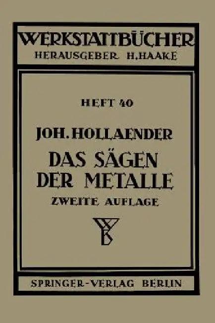 Das Sägen Der Metalle (English, Johannes Hollaender)