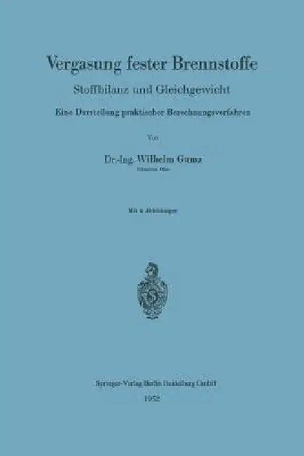 Vergasung Fester Brennstoffe (English, Wilhelm Gumz)