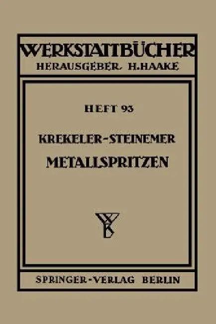 Metallspritzen (English, K. Krekeler | K. Steinemer)