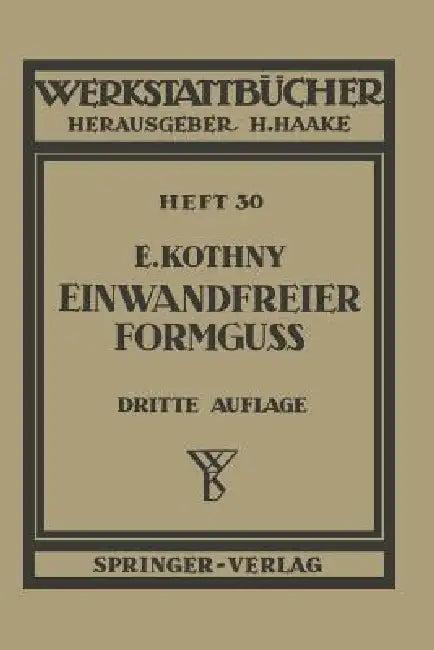 Einwandfreier Formguß (English, E. Kothny)