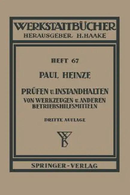 Prüfen Und Instandhalten Von Werkzeugen Und Anderen Betriebshilfsmitteln (English, P. Heinze)