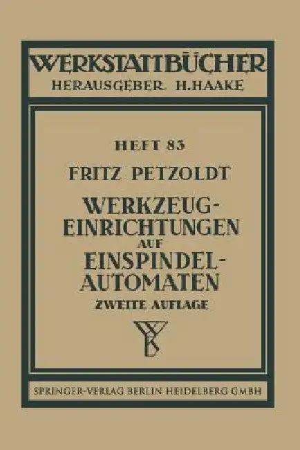 Werkzeugeinrichtungen Auf Einspindelautomaten (English, F. Petzoldt)