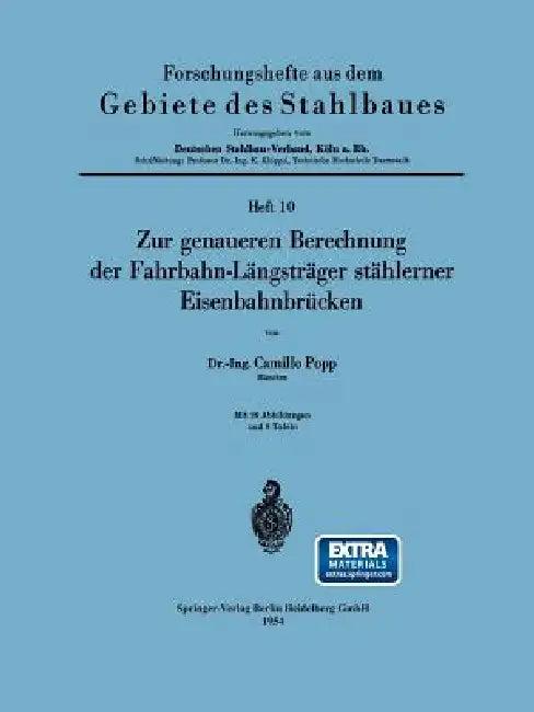 Zur Genaueren Berechnung Der Fahrbahn-Längsträger Stählerner Eisenbahnbrücken (English, Camillo Popp)
