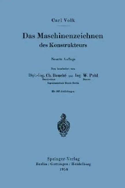 Das Maschinenzeichnen Des Konstrukteurs (English, Charles Bouche | Carl Volk | Wilhelm Pohl)