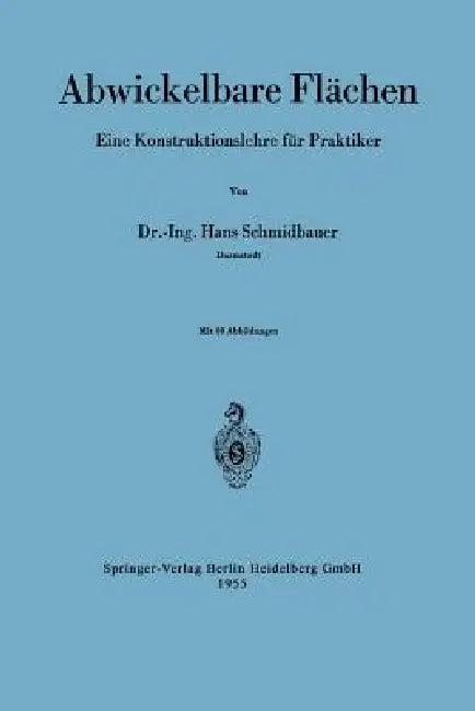 Abwickelbare Flächen (English, Hans Schmidbauer)