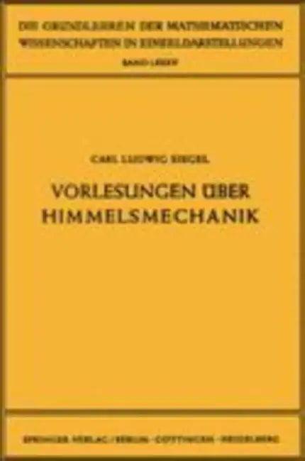 Vorlesungen Über Himmelsmechanik (English, Carl Ludwig Siegel)