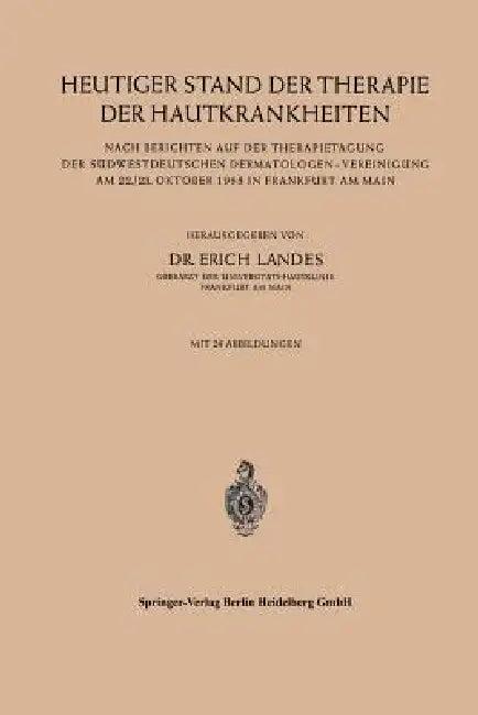 Heutiger Stand Der Therapie Der Hautkrankheiten (English, Erich Landes)