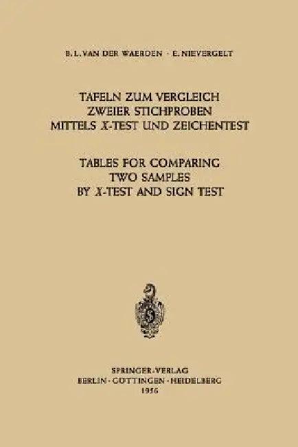 Tafeln Zum Vergleich Zweier Stichproben Mittels X-Test Und Zeichentest / Tables for Comparing Two Sa (English, Bartel L. Van Der Waerden | Erwin Nievergelt)
