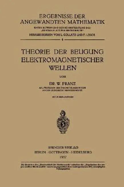 Theorie Der Beugung Elektromagnetischer Wellen (English, Walter Franz)