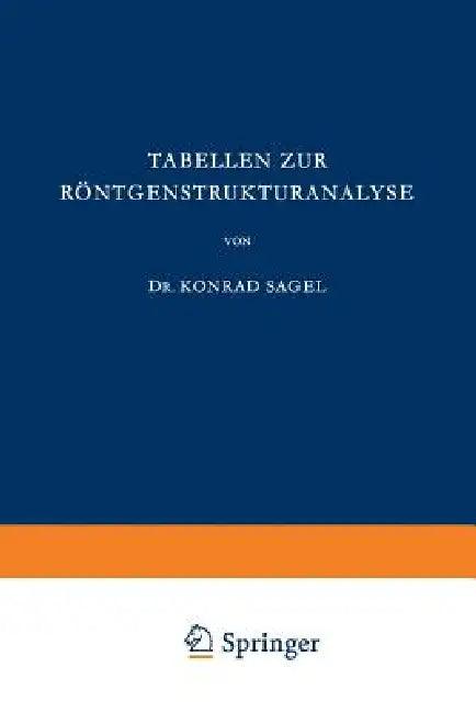 Tabellen Zur Röntgenstrukturanalyse (English, K. Sagel)