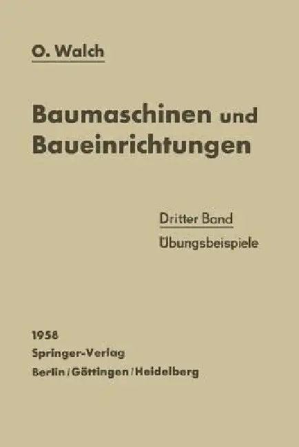 Baumaschinen Und Baueinrichtungen (English, O. Walch)