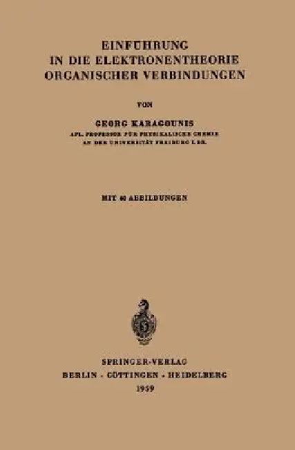 Einführung in Die Elektronentheorie Organischer Verbindungen (English, Georg Karagounis)