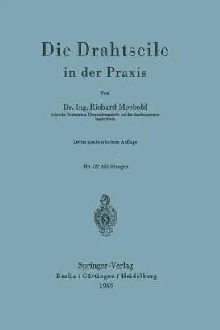 Die Drahtseile in Der PRAXIS (English, R. Meebold)