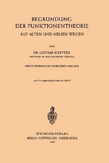 Begründung Der Funktionentheorie (English, Lothar Heffter)