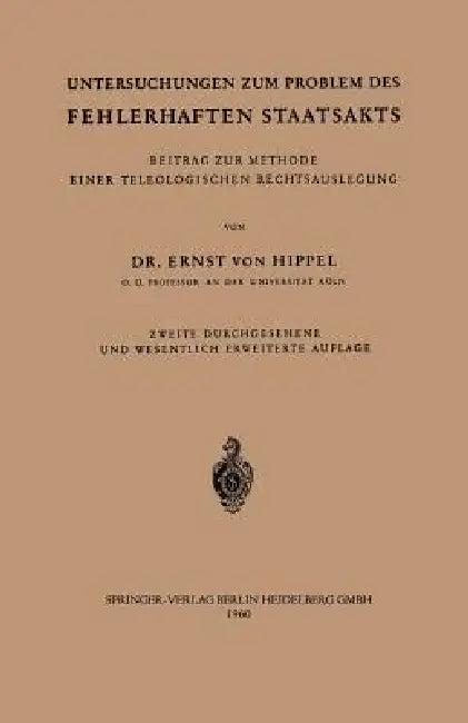 Untersuchungen Zum Problem Des Fehlerhaften Staatsakts (English, Ernst V. Hippel)