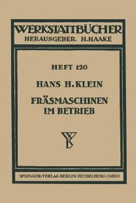 Fräsmaschinen Im Betrieb (English, H. H. Klein)