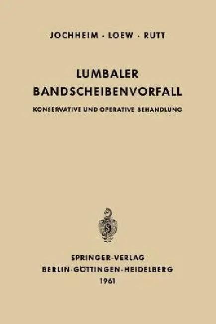 Lumbaler Bandscheibenvorfall (English, Kurt-A Jochheim | Friedrich Loew | August Rütt)