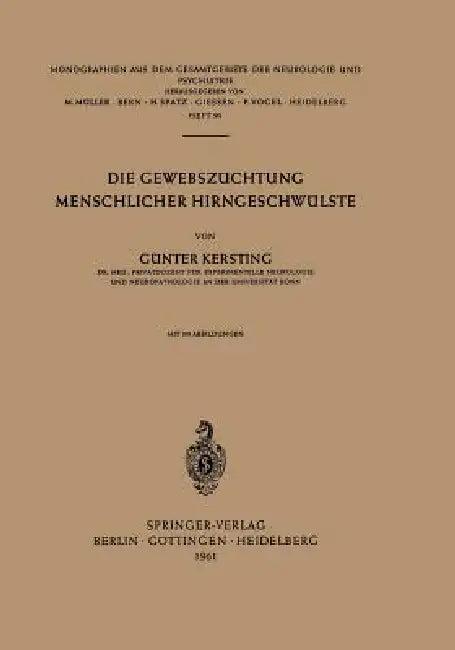 Die Gewebszüchtung Menschlicher Hirngeschwülste (English, G. Kersting)