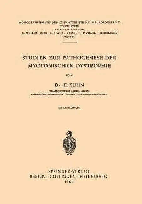 Studien Zur Pathogenese Der Myotonischen Dystrophie (English, E. Kuhn)