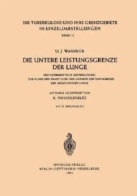 Die Untere Leistungsgrenze Der Lunge (English, U. J. Waßner | K. Vossschulte)